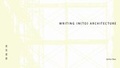 Cover: Writing In(to) Architecture - China's Architectural Design and Construction Since 1949 - East Slope Publishing Limited