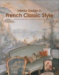 Cover: Interior Design in French Classic Style - DesignMedia Publishing Limited
