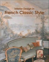 Enlarge image Cover: Interior Design in French Classic Style - DesignMedia Publishing Limited