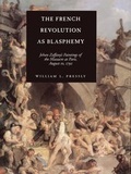 Cover: The French Revolution as Blasphemy - University of California Press