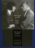 Cover: Speak Low (When You Speak Love) - University of California Press
