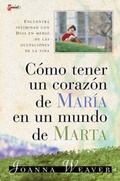 Abbildung von: Como Tener Un Corazon de Maria En Un Mundo de Marta - Vida Publishers