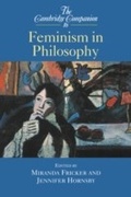 Cover: The Cambridge Companion to Feminism in Philosophy - Cambridge University Press