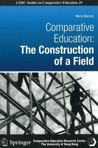 Enlarge image Cover: Comparative Education - The Construction of a Field - Comparative Education Research Centre