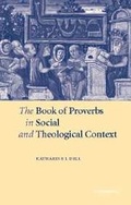 Cover: The Book of Proverbs in Social and Theological Context - Cambridge University Press