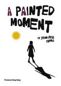 Enlarge image Cover: A Painted Moment - Proverse Hong Kong
