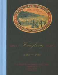 Abbildung von: Early Hong Kong Travel 1880-1939 - The Hongkong and Shanghai Hotels - University Museum and Art Gallery