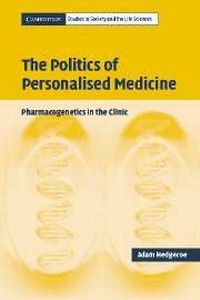 Bild vergrößern Bild: The Politics of Personalised Medicine - Cambridge University Press