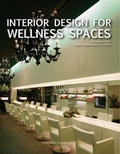 Cover: Interior Design for Wellness Spaces - DesignMedia Publishing Limited