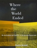 Cover: Where the World Ended - University of California Press