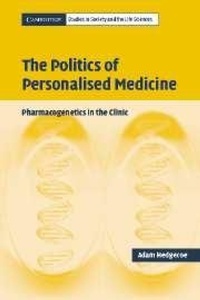 Bild vergrößern Bild: The Politics of Personalised Medicine - Cambridge University Press