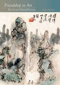 Cover: Friendship in Art - Fou Lei and Huang Binhong - Hong Kong University Press