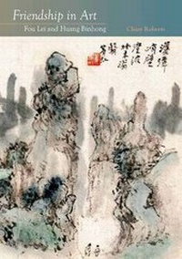 Abbildung von: Friendship in Art - Fou Lei and Huang Binhong - Hong Kong University Press