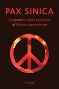 Cover: Pax Sinica - Geopolitics and Economics of China's Ascendance - Hong Kong University Press