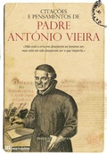Cover: Cita&ccedil;&otilde;es e Pensamentos de Padre Ant&oacute;nio Vieira - Casa das Letras