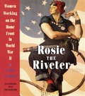 Cover: Rosie the Riveter: Women Working on the Homefront in World War II - Random House USA Children's Books
