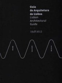 Abbildung von: Lisbon Architectural Guide 1948-2013 - A+A Books