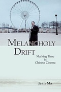 Cover: Melancholy Drift - Marking Time in Chinese Cinema - Hong Kong University Press