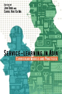 Enlarge image Cover: Service-Learning in Asia - Curricular Models and Practices - Hong Kong University Press