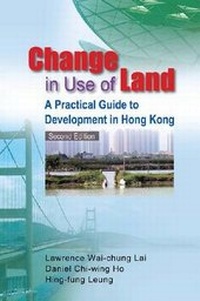 Abbildung von: Change in Use of Land - A Practical Guide to Development in Hong Kong - Hong Kong University Press