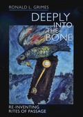 Cover: Deeply into the Bone - University of California Press