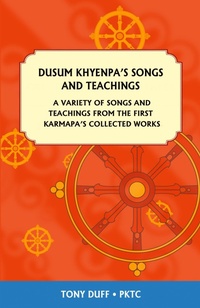 Abbildung von: Dusum Khyenpa's Songs and Teachings - Padma Karpo Translation Committee