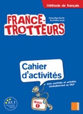 Cover: France-Trotteurs Methode De Francais - Niveau 1: Cahier D'Activites, Avec Portfolio Et Activites D'Entrainement - Librairie Samir