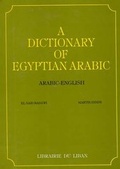 Cover: A Dictionary of Egyptian Arabic - Librairie du Liban