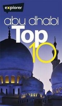 Abbildung von: Abu Dhabi Top Ten - Explorer Publishing