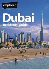 Abbildung von: Dubai Complete Residents' Guide - Explorer Publishing