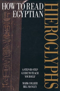 Enlarge image Cover: How to Read Egyptian Hieroglyphs - University of California Press