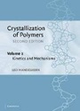 Cover: Crystallization of Polymers: Volume 2, Kinetics and Mechanisms - Cambridge University Press
