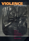 Cover: Violence and Subjectivity - University of California Press