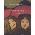 Cover: Art in Vilnius 1900-1915 - Baltu lanku leidyba