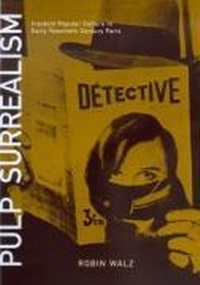 Enlarge image Cover: Pulp Surrealism - University of California Press