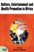 Cover: Culture, Entertainment and Health Promotion in Africa - Twaweza Communications