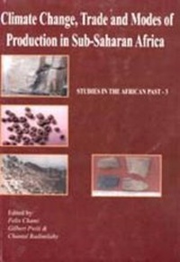 Abbildung von: Climate Change, Trade and Modes of Production in Sub-Saharan Africa - Dar es Salaam University Press