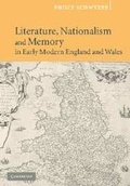 Cover: Literature, Nationalism, and Memory in Early Modern England and Wales - Cambridge University Press