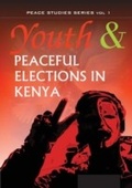 Cover: Youth and Peaceful Elections in Kenya - Twaweza Communications