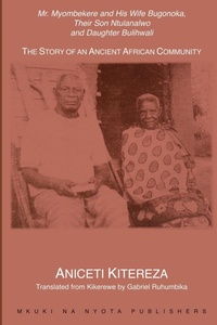 Abbildung von: Mr. Myombekere and His Wife Bugonoka, Their Son Ntulanalwo and Daughter Bulihwali - Mkuki Na Nyota Publishers