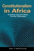 Cover: Constitutionalism in Africa. Creating Opportunities, Facing Challenges - Fountain Books