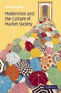 Cover: Modernism and the Culture of Market Society - Cambridge University Press