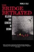 Cover: The Bridge Betrayed - University of California Press