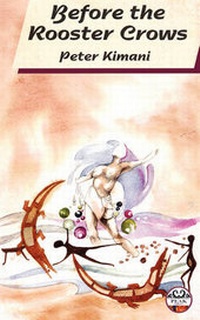 Enlarge image Cover: Before the Rooster Crows - East African Educational Publishers Ltd