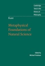 Cover: Kant: Metaphysical Foundations of Natural Science - Cambridge University Press