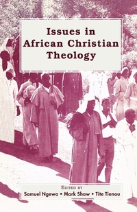 Enlarge image Cover: Issues in African Christian Theology - East African Educational Publishers