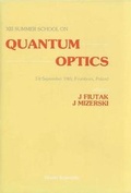 Cover: Quantum Optics - Proceedings Of The 13th Summer School - EPB Publishers Pte Ltd