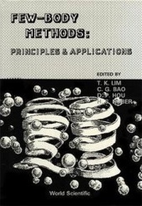 Enlarge image Cover: Few-body Methods: Principles And Applications - Proceedings Of The International Symposium On Few-body Methods And Their Applications In Atomic, Molecular & Nuclear Physics, And Chemistry - EPB Publishers Pte Ltd
