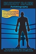 Cover: Buddy Baer Autobiography - Douglass Family Publishing LLC