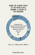Cover: From The Planck Scale To The Weak Scale: Toward A Theory Of The Universe - Proceedings Of The Theoretical Advanced Study Institute In Elementary Particle Physics (In 2 Volumes) - EPB Publishers Pte Ltd